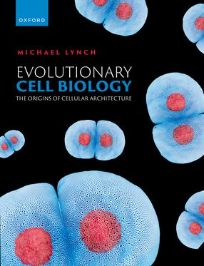 Evolutionary Cell Biology The Origins of Cellular Architecture