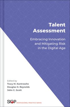 Talent Assessment Embracing Innovation and Mitigating Risk in the Digital Age