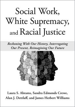 Social Work, White Supremacy, and Racial Justice Reckoning With Our History