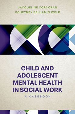 Child and Adolescent Mental Health in Social Work Clinical Applications