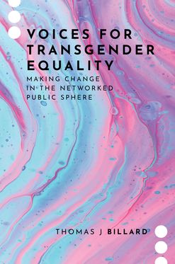 Voices for Transgender Equality Making Change in the Networked Public Sphere, Paperback / softback