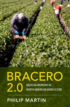 Bracero 2.0 Mexican Workers in North American Agriculture