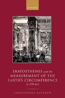 Eratosthenes and the Measurement of the Earth's Circumference c.230 BC