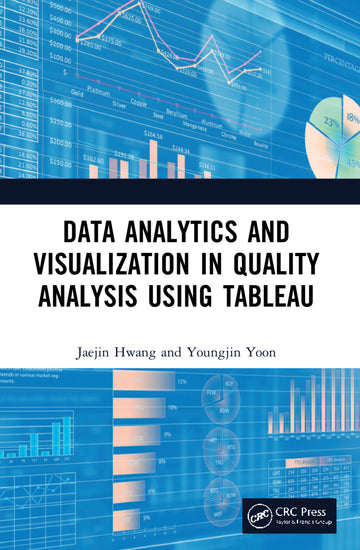 Data Analytics and Visualization in Quality Analysis using Tableau - Paperback / softback