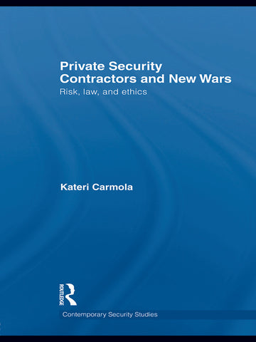 Private Security Contractors and New Wars - Hardback
