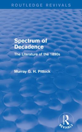 Spectrum of Decadence (Routledge Revivals) - Paperback / softback