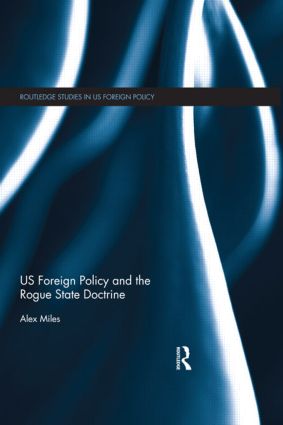 US Foreign Policy and the Rogue State Doctrine - Paperback / softback