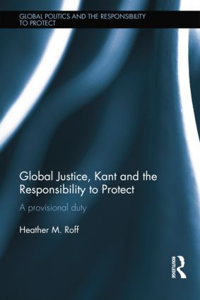Global Justice, Kant and the Responsibility to Protect - Paperback / softback