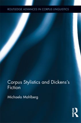 Corpus Stylistics and Dickens's Fiction - Paperback / softback