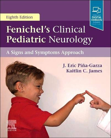 Fenichel's Clinical Pediatric Neurology:A Signs and Symptoms Approach