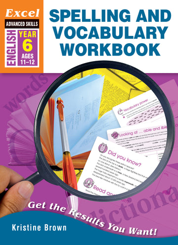 Excel Advanced Skills Workbook: Spelling and Vocabulary Workbook Year 6