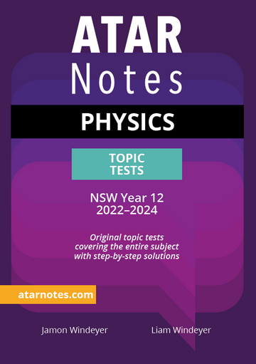 ATAR Notes HSC Physics Year 12 Topic Tests (2022-2024)