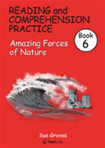 Reading & Comprehension Practice Book 6: Amazing Forces of Nature