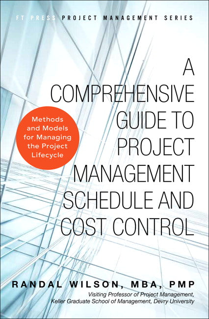 Comprehensive Guide to Project Management Schedule and Cost Control, A