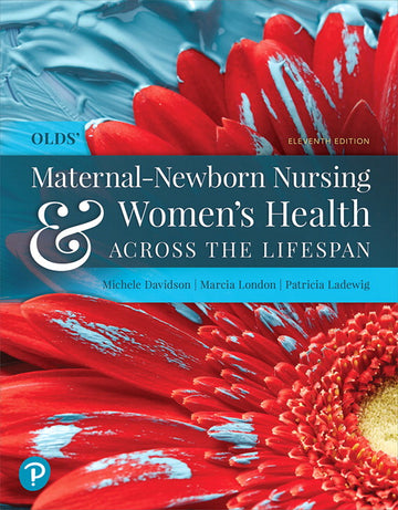 Olds' Maternal-Newborn Nursing & Women's Health Across the Lifespan