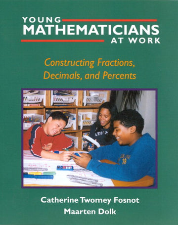 YOUNG MATHEMATICIANS AT WORK BOOK 3 / CONSTRUCTING FRACTIONS DECIMALS A