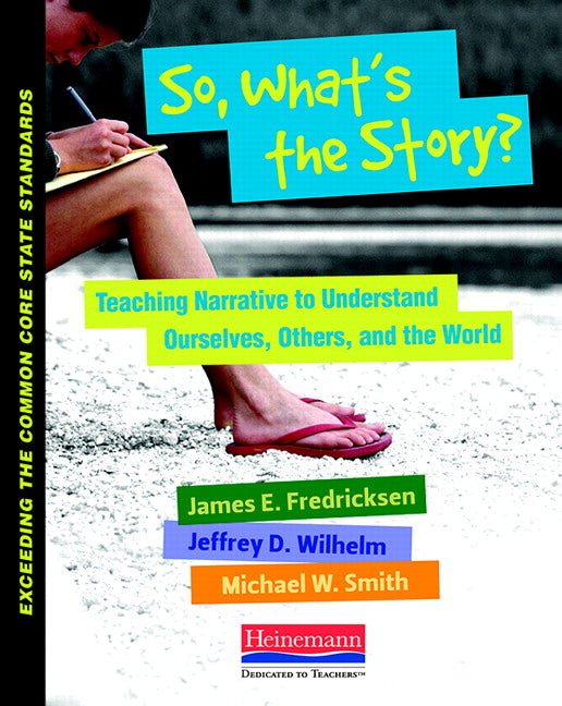 So, What's the Story? Teaching Narrative to Understand Ourselves, Others, and the World