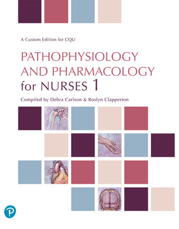 Pathophysiology and Pharmacology for Nurses 1 (Custom Edition)