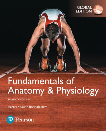 Fundamentals of Anatomy & Physiology, Global Edition