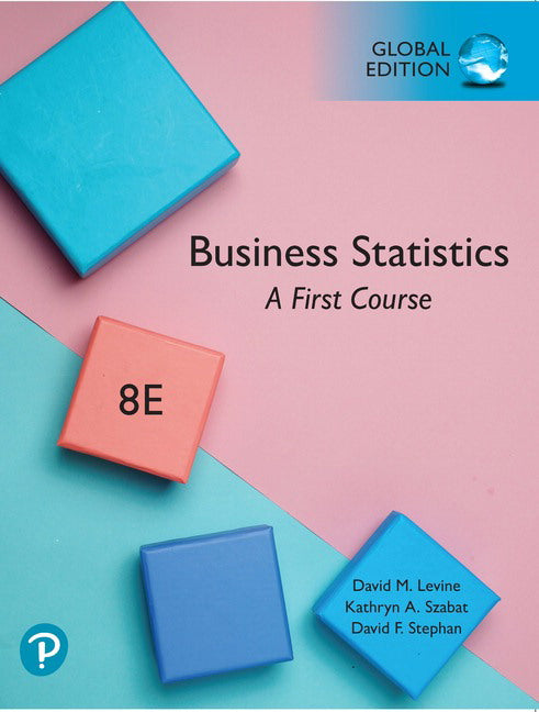 Business Statistics: A First Course, Global Edition