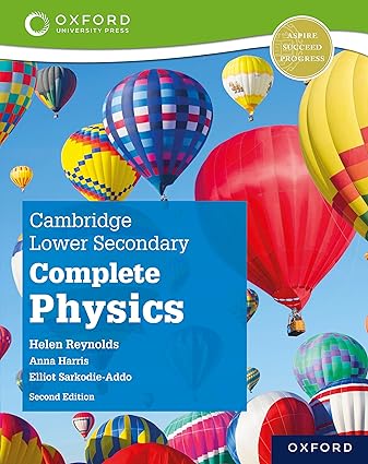 Cambridge Lower Secondary Complete Physics Student Book Student Book (Second Edition)