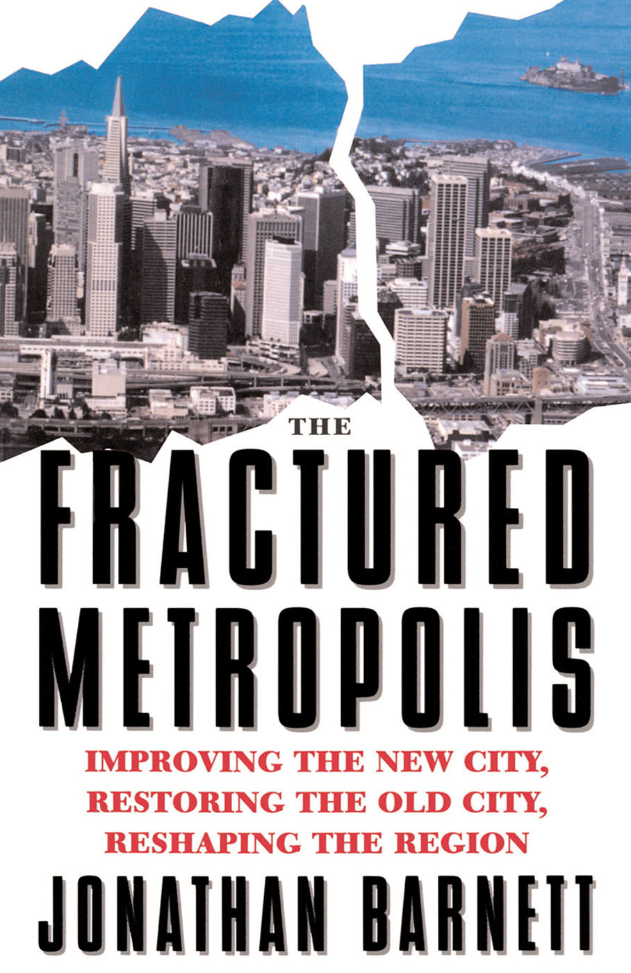 Fractured Metropolis