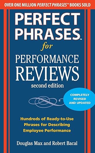 Perfect Phrases for Performance Reviews 2/E