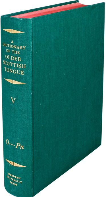 A Dictionary of the Older Scottish Tongue, Volume 5, O-Pn: Parts 27-31 combined