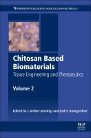 Chitosan based biomaterials Volume 2: Tissue engineering and therapeutics