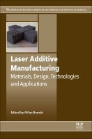 Laser Additive Manufacturing: Materials, Design, Technologies and Applications