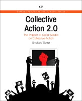 Collective Action 2.0: The Impact of ICT-based Social Media on Collective Action
