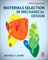 Materials Selection in Mechanical Design 5E