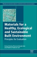 Principles for Evaluating Building Materials in Sustainable Construction: Healthy and Sustainable Materials for the Built       Environment