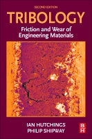 Tribology 2E: friction and wear of engineering materials