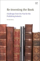 Re-Imagining the Book: Challenge from the Past for the Publishing Industry