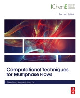 Computational Techniques for Multiphase Flows 2E