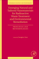 Emerging Natural and Tailored Nanomaterials for Radioactive Waste Treatment and Environmental Remediation: Principles an