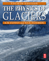 The Physics of Glaciers, Fourth Edition