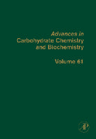 Advances in Carbohydrate Chemistry and Biochemistry, Volume 61