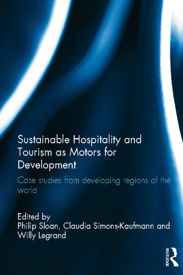 Sustainable Hospitality and Tourism as Motors for Development