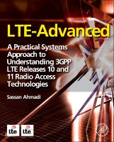 LTE-Advanced: A Systems Approach to Understanding the 3GPP Release 10 and Beyond Radio Access Technologies
