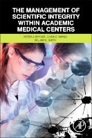 The Management of Scientific Integrity within Academic Medical  Centers