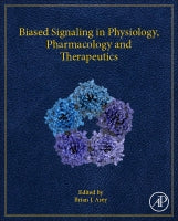 Biased Receptor Signaling in Physiology, Pharmacology and Therapeutics