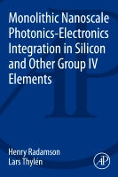 Monolithic Nanoscale Photonics-Electronics Integration in Silicon and Other Group 1V Elements