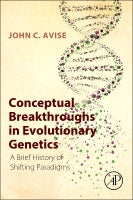 Conceptual Breakthroughs in Evolutionary Genetics: A Brief History of Shifting Paradigms
