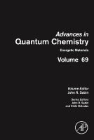 Advances in Quantum Chemistry V69 Energetic Materials