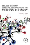 Organic Chemistry Concepts and Applications for Medicinal Chemistry