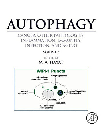 Autophagy: Cancer, Other Pathologies, Inflammation, Immunity,   Infection, and Aging, 1st Edition