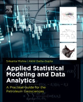 Statistical Modeling and Analysis:  A Practical Guide for the Petroleum Geosciences