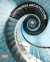 Continuous Architecture: Enterprise Architecture for an Agile   World
